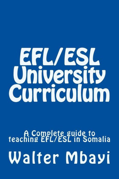 EFL/ESL University Curriculum: A Complete guide to teaching EFL/ESL in Somalia