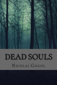 Title: Dead Souls (Classic Edition), Author: Nikolai Gogol