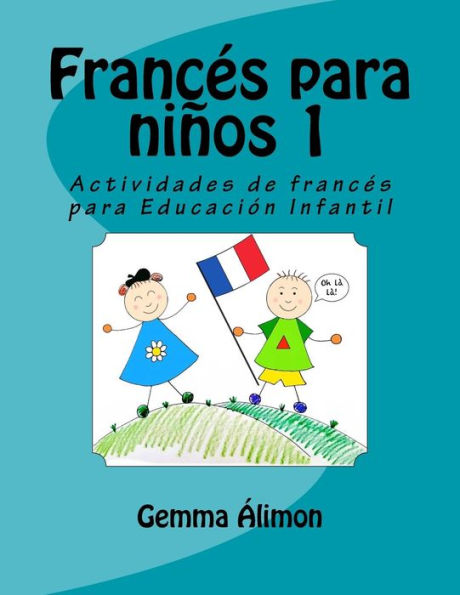 Francï¿½s para niï¿½os: Actividades de francï¿½s para Educaciï¿½n Infantil
