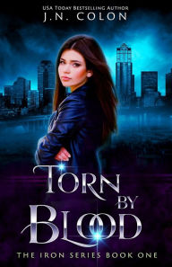 Title: Torn By Blood, Author: J.N. Colon