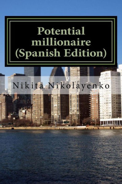 Potential millionaire (Spanish Edition)