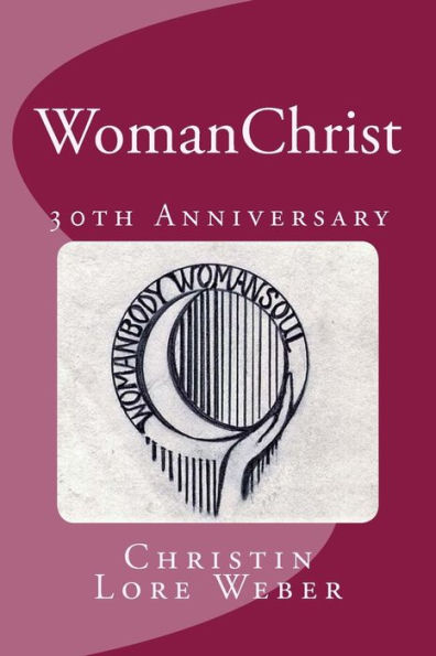 WomanChrist: 30th Anniversary Edition
