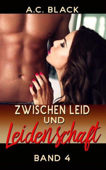 Zwischen Leid und Leidenschaft - 4