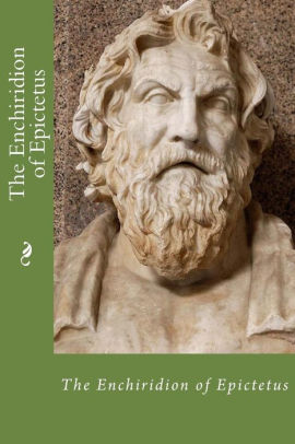 The Enchiridion of Epictetus by Epictetus, Paperback | Barnes & Noble®