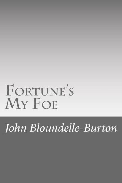 Fortune's My Foe