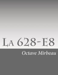 Title: La 628-E8, Author: Octave Mirbeau