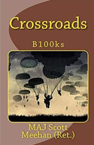 Title: Crossroads, Author: Scott Meehan (Ret)