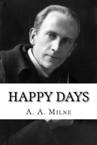 Title: Happy Days, Author: A. A. Milne