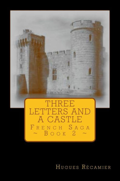 Three Letters and a Castle: French Saga - Book 2