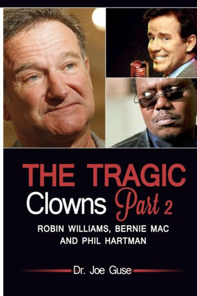The Tragic Clowns Part II- Robin Williams, Bernie Mac, and Phil Hartman