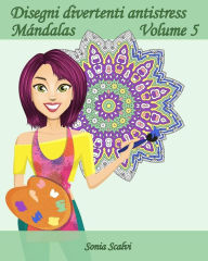 Title: Disegni divertenti antistress - Mándala - Volume 5: 25 Mándala Antistress, Author: Edizioni Apsara