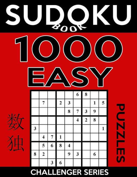 Sudoku Book 1,000 Easy Puzzles: Sudoku Puzzle Book With Only One Level of Difficulty