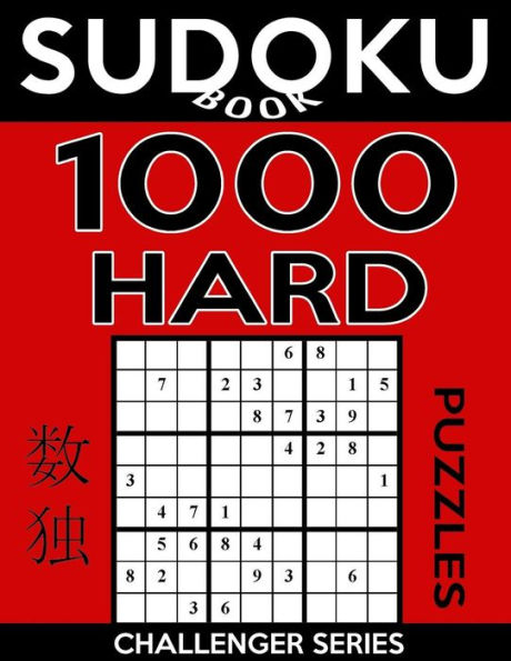 Sudoku Book 1,000 Hard Puzzles: Sudoku Puzzle Book With Only One Level of Difficulty