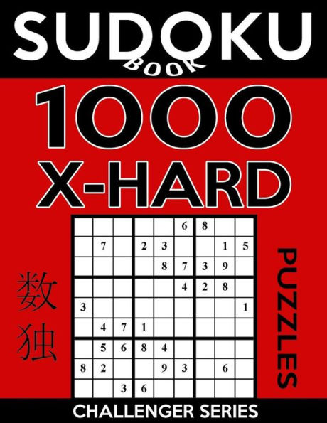 Sudoku Book 1,000 Extra Hard Puzzles: Sudoku Puzzle Book With Only One Level of Difficulty