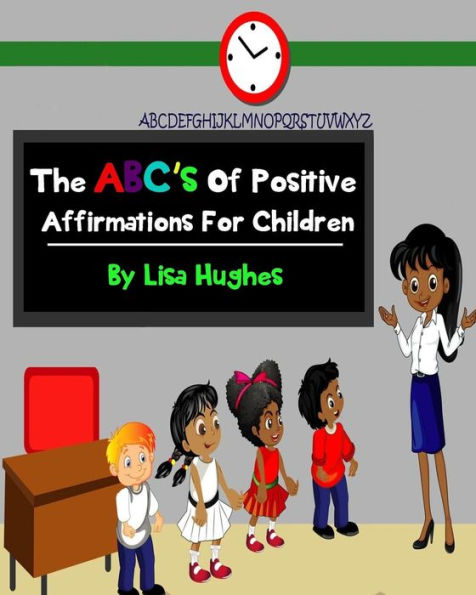 The ABC's Of Positive Affirmations For Children