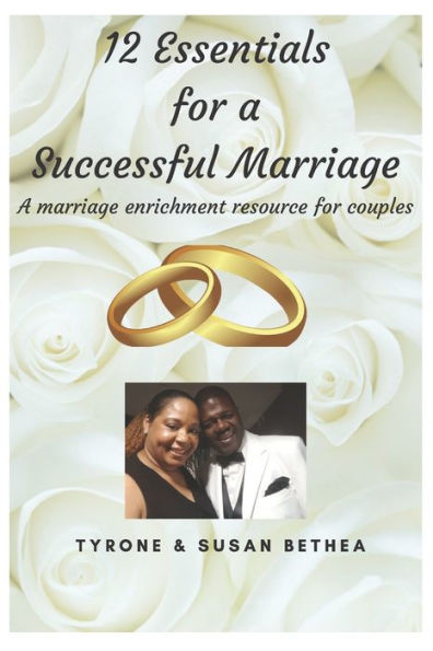 12 Essentials for a Successful Marriage: A marriage enrichment resource for couples. This resource can be used for couples, groups, church groups, workshops and marriage counseling sessions.