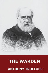 Title: The Warden, Author: Anthony Trollope