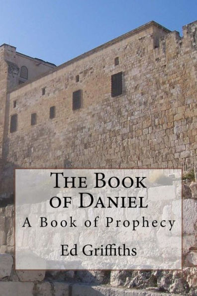 The Book of Daniel: A Book of Prophecy