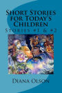 Short Stories for Today's Children: Stories #1 