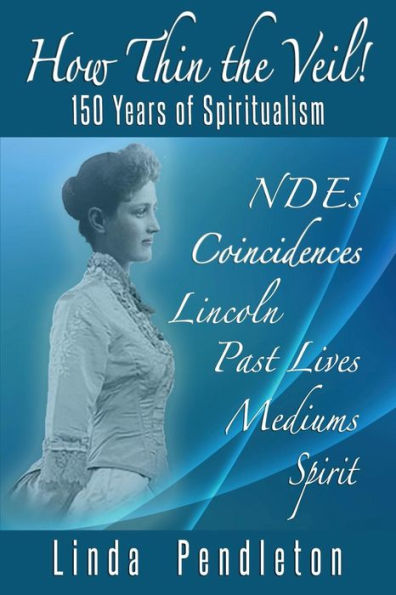 How Thin the Veil! 150 Years of Spiritualism