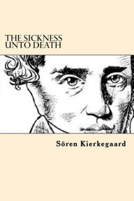 Title: The Sickness Unto Death, Author: Soren Kierkegaard