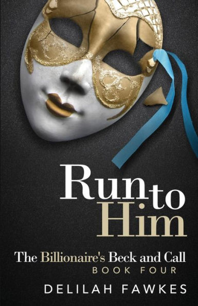 Run to Him: The Full Novel