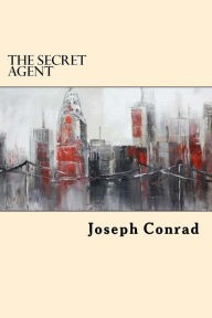 Title: The Secret Agent, Author: Joseph Conrad