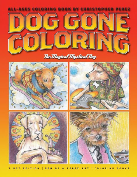 Dog Gone Coloring: The Magical Mystical Dog