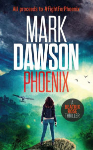 Title: Phoenix, Author: Mark Dawson
