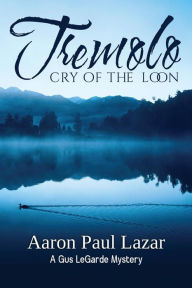 Title: Tremolo: cry of the loon, Author: Aaron Paul Lazar