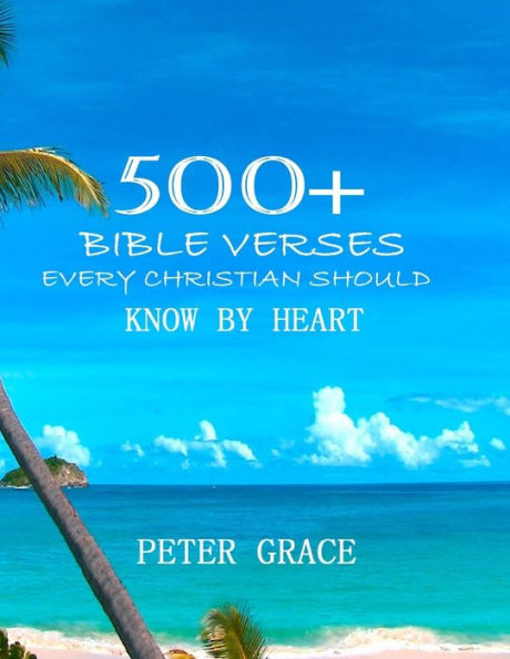 500+ Bible versesEvery Christian Should know by Heart