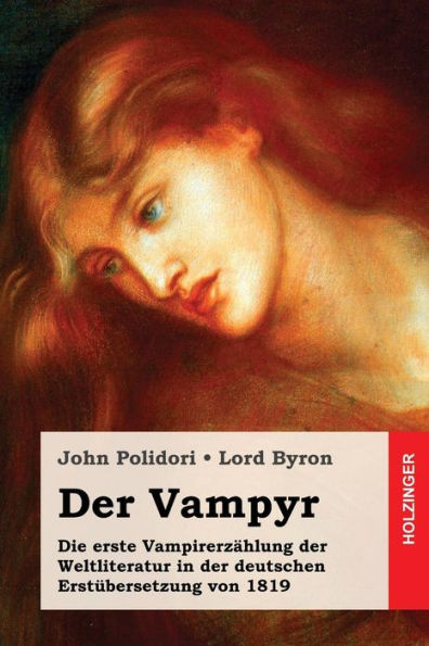 Der Vampyr: Die erste Vampirerzählung der Weltliteratur in der deutschen Erstübersetzung von 1819