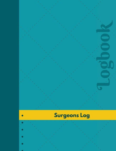 Surgeons Log (Logbook, Journal - 126 pages, 8.5 x 11 inches): Surgeons Logbook (Professional Cover, Large)
