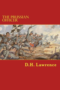 Title: The Prussian Officer, Author: D. H. Lawrence