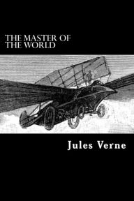 Title: The Master of the World, Author: Jules Verne