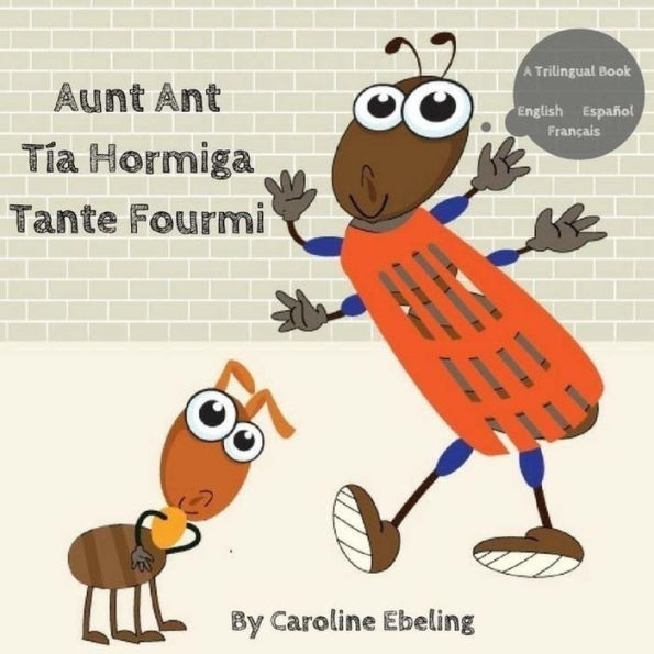 Aunt Ant: Tía Hormiga / Tante Fourmi