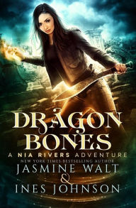 Dragon Bones: a Nia Rivers Novel