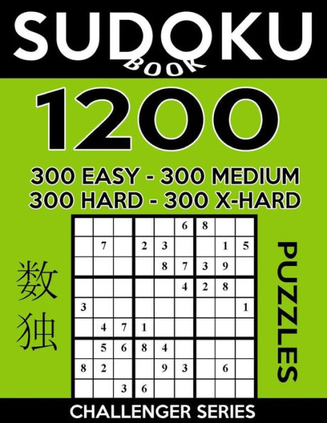 Sudoku Book 1,200 Puzzles, 300 Easy, 300 Medium, 300 Hard and 300 Extra Hard: Sudoku Puzzle Book With Four Levels of Difficulty To Improve Your Game