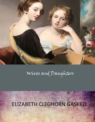 Title: Wives and Daughters, Author: Elizabeth Gaskell