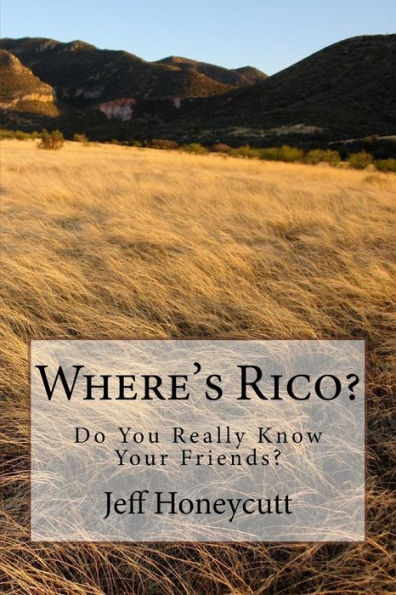 Where's Rico? A Revised Edition: Do You Really Know Your Friends?