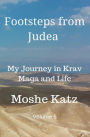 Footsteps From Judea: My Journey in Krav Maga and Life