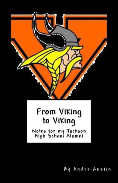 From Viking to Viking: Notes for my Jackson High School Alumni