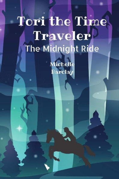 Tori the Time Traveler: The Midnight Ride
