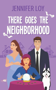 Title: There Goes The Neighborhood: 2nd Edition, Author: Jennifer Loy