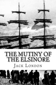 Free ebooks available for download The Mutiny of the Elsinore  in English 9788726606775 by Jack London