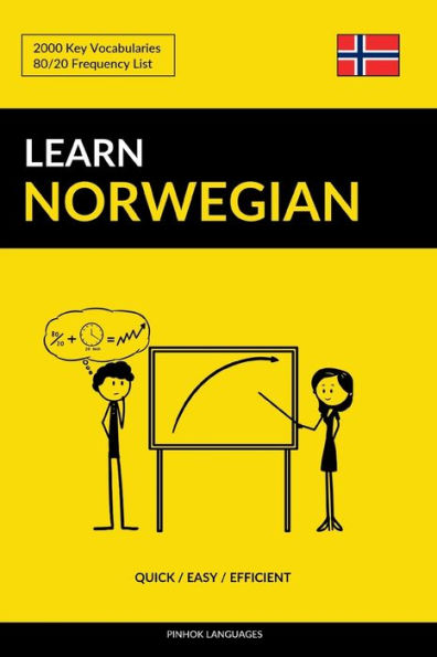 Learn Norwegian - Quick / Easy / Efficient: 2000 Key Vocabularies