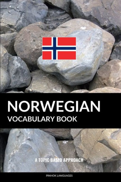 Norwegian Vocabulary Book: A Topic Based Approach