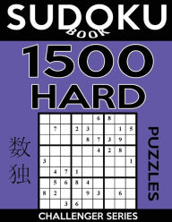 Title: Sudoku Book 1,500 Hard Puzzles: Sudoku Puzzle Book With Only One Level of Difficulty, Author: Sudoku Book