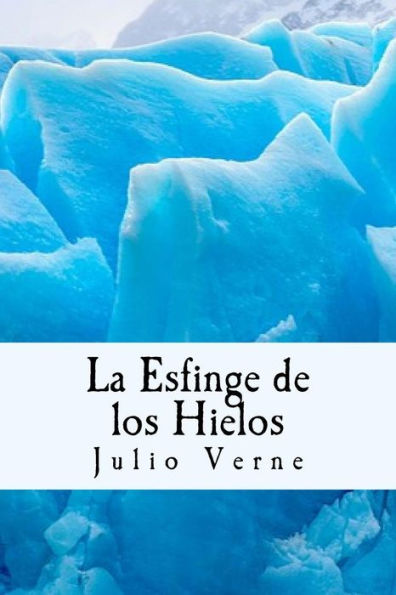 La Esfinge de los Hielos (Spanish) Edition