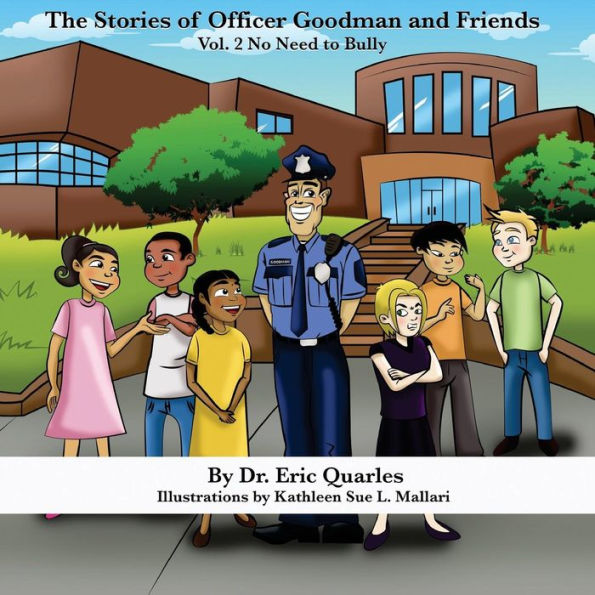 The Stories of Officer Goodman and Friends Vol. 2: No Need to Bully